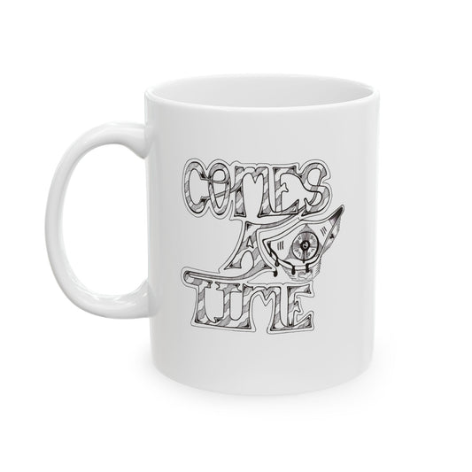 COMES A TIME Ceramic Mug (11oz, 15oz) - Ronald Morley Artwork